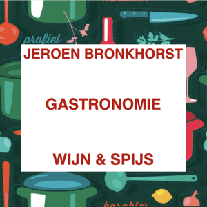 Wijn en Spijs – Gastronomie by Jeroen Bronkhorst