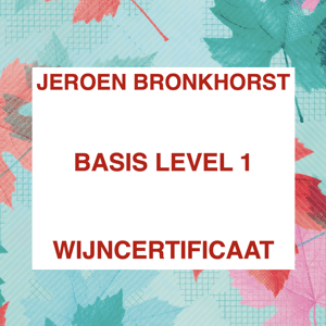Wijn Basis – Wijnstudio level 1 by Jeroen Bronkhorst