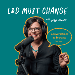 L&D Must Change by Jess Almlie
