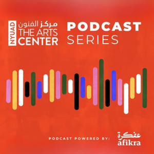 The Arts Center at NYU Abu Dhabi Podcast | Powered by afikra by afikra