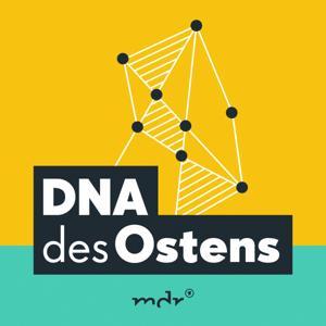 DNA des Ostens by Mitteldeutscher Rundfunk