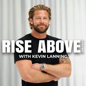 Rise Above with Kevin Lanning by Kevin Lanning