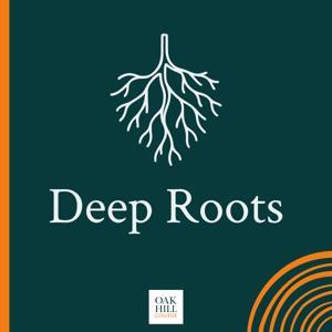 Deep Roots by Oak Hill College