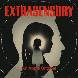 Extrasensory by Apple TV / Blanchard House