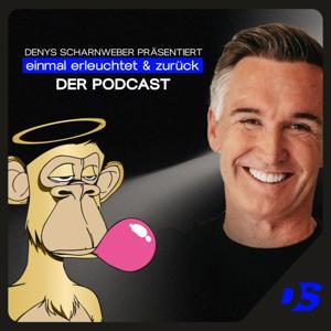 Einmal erleuchtet und zurück by Denys Scharnweber Akademie