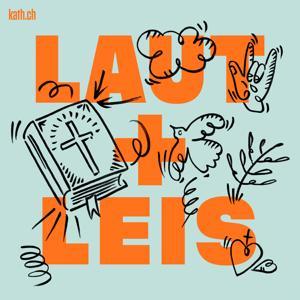 Laut + Leis by kath.ch