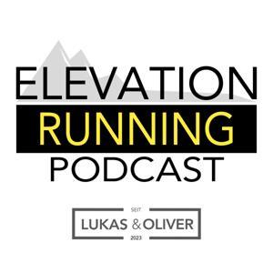 Elevation Running | Der Lauf- und Berg-Podcast by Lukas und Oliver