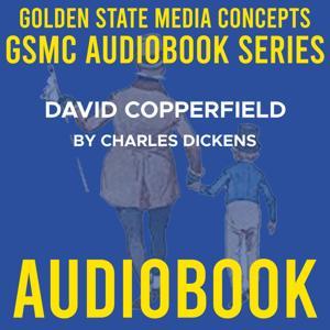 GSMC Audiobook Series: David Copperfield by Charles Dickens by GSMC Audiobooks Network