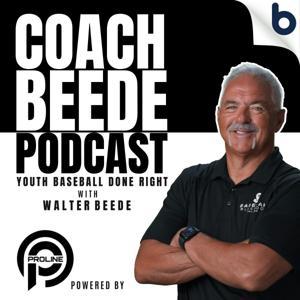 Coach Beede Podcast by Walter A Beede
