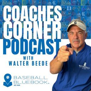 Coaches Corner Podcast with Walter Beede by Walter Beede