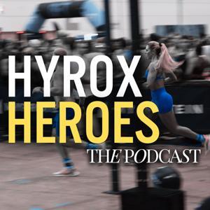 HYROX HEROES the PODCAST by HYBRID HEROES