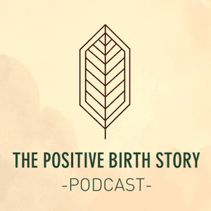 The Positive Birth Story Podcast by Åsa Holstein