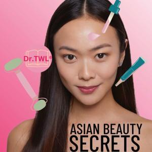 Asian Beauty Secrets by Dr.TWL by Dr. Teo Wan Lin