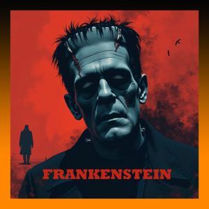 Frankenstein, or The Modern Prometheus - Full AudioBook by Mary Wollstonecraft Shelley