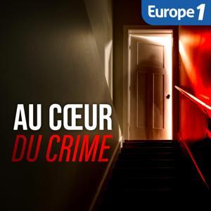 Au Coeur du Crime by Europe1