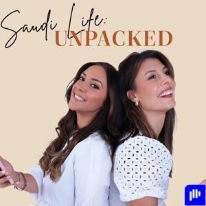 Saudi Life: Unpacked by Lily Moffatt & Frankie Hilton