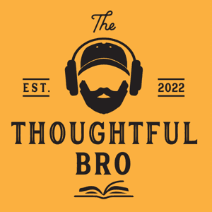 The Thoughtful Bro by Mark Cecil