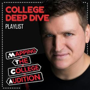 Mapping the College Audition: College Deep Dive by Broadway Podcast Network