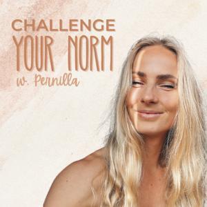 Challenge Your Norm by Pernilla Soee