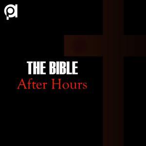 The Bible After-Hours by The Foul-Mouthed Preacher