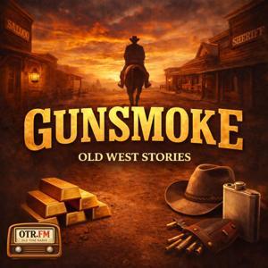 Gunsmoke: Old West Stories by OTR.FM Network