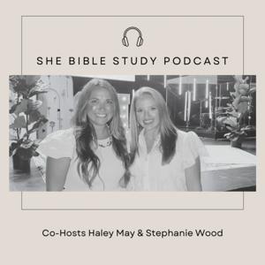 SHE Bible Study by Haley May &amp; Stephanie Wood