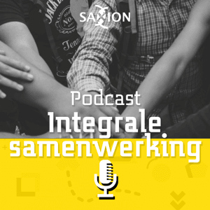 Integrale Samenwerking by Saxion Podcasts