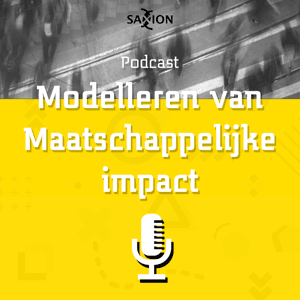 Lectoraat Modelleren van Maatschappelijke Impact by Saxion Podcasts