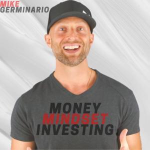 Money | Mindset | Investing by Mike Germinario