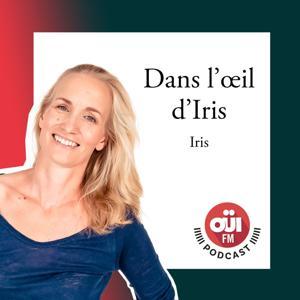 Dans l’œil d'Iris by Oüi FM