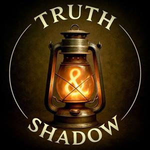 Truth & Shadow Podcast by B.T. Wallace