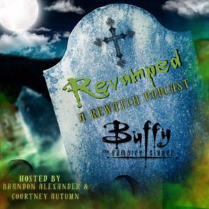 Revamped: A Rewatch Podcast by Brandon Alexander and Courtney Autumn