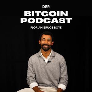 Der Bitcoin Podcast by Florian Bruce