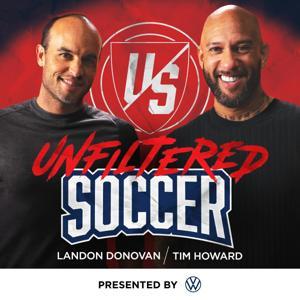 Unfiltered Soccer with Landon Donovan and Tim Howard by Landon Donovan, Tim Howard