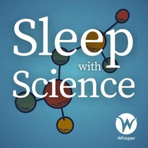 Sleep With Science by Whisper.fm