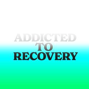 Addicted to Recovery by Christopher White and Max Thomas