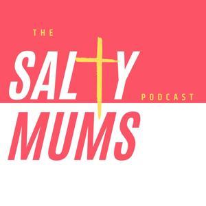 The Salty Mums Podcast by Rebecca Miles