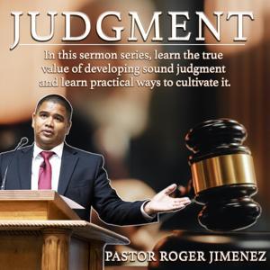 Judgment by Pastor Roger Jimenez