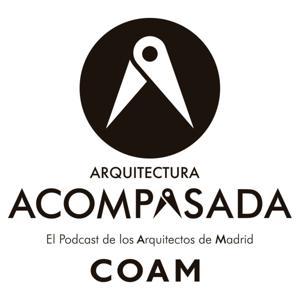Arquitectura Acompasada by COAM | Colegio Oficial de Arquitectos de Madrid