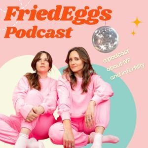 FriedEggs Podcast by w/ Amy Salke and Kayti Christian