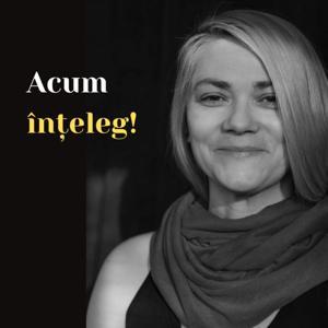 Acum înțeleg! (the old "Learn Romanian Podcast") by cameliaweb.com
