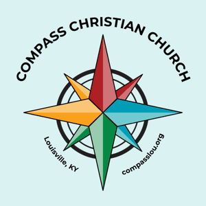 Compass Weekly Sermons by Compass Christian Church - Louisville