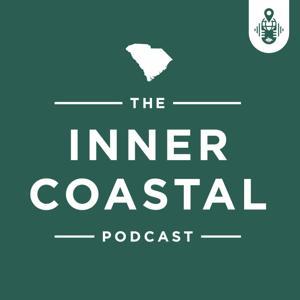 The Inner Coastal Podcast by Visit Beaufort, Port Royal and The Sea Islands in South Carolina