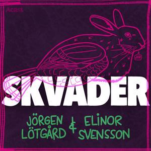 Skvader by Elinor Svensson och Jörgen Lötgård