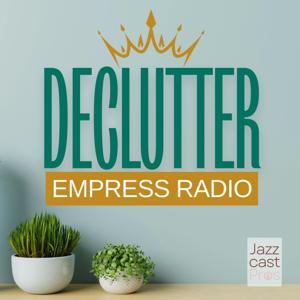 Declutter Empress Radio by Declutter Empress Radio