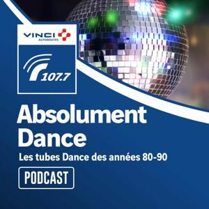 Absolument Dance by Radio VINCI Autoroutes 107.7