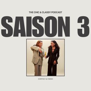 The Chic And Classy Podcast by Dorthly Destin et Farah Senat