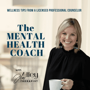 The Mental Health Coach | Coping Skills, Boundaries, Grief, Trauma, Marriage Counseling by Jen Alley, Therapist