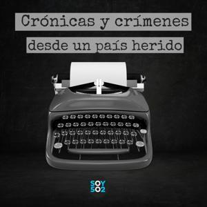 Crónicas y crímenes desde un país herido by Soy502