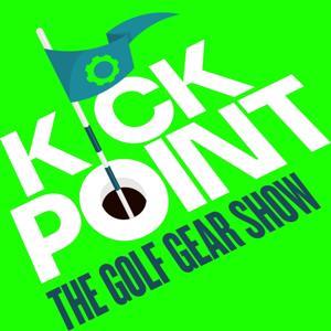 Kick Point: The Golf Gear Show by Kick Point